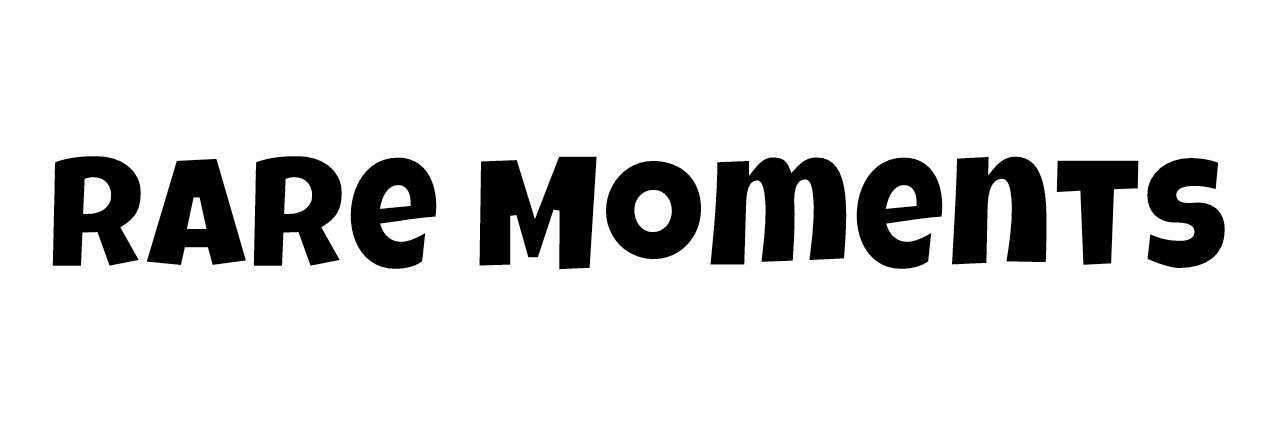 Rare Moments