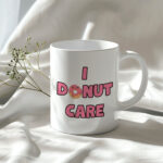 I Donut Care2_Easy-Resize.com