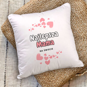 Poduszka - Najlepsza Mama na Świecie