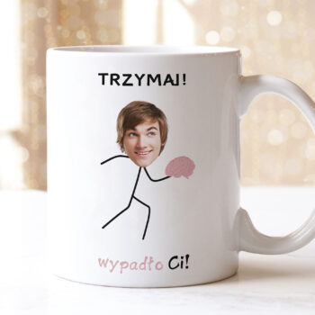 Personalizowany Kubek - Trzymaj, Wypadło Ci!