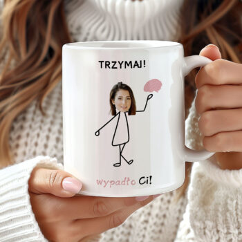 Personalizowany Kubek - Trzymaj, Wypadło Ci! 2