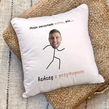 Personalizowana Poduszka - Może zaczynam wolno...
